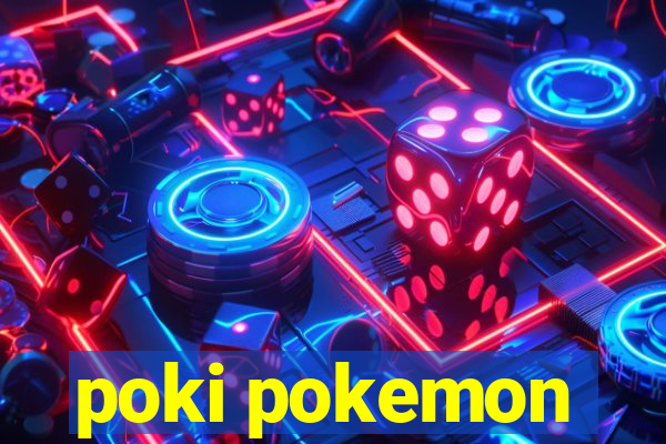 poki pokemon